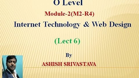 Internet technology &  Web Designing Lect 6 (O Level)