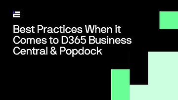 Best Practices When It Comes to D365 Business Central & Popdock