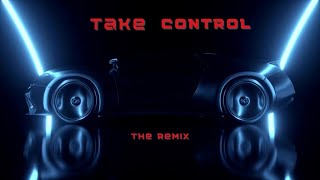 Take Control (The Remix)