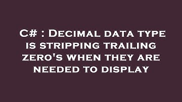 C# : Decimal data type is stripping trailing zero