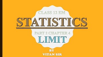 CLASS 12 STATISTICS EM PART 2 CHAPTER 4.3 LIMIT OF THE FUNCTION BY VITAN SIR