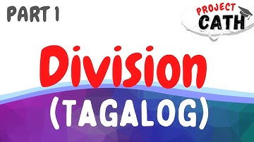 Division (Part 1 ) | Tagalog Tutorial Video
