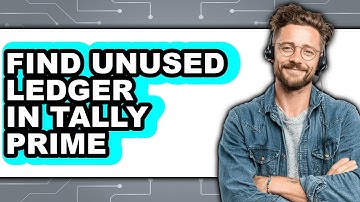 How to Find Unused Ledger in Tally Prime (Full Guide)