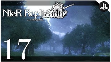 NieR Replicant ver.1.22474487139... - Full Game Playthrough - Part 17 (No Commentary)