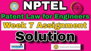 NPTEL Patent Law for Engineers Assignment 7 Solution #week7 #nptel