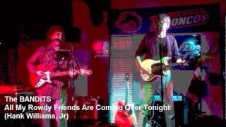 Video thumbnail of "All My Rowdy Friends Are Coming Over Tonight (Hank Williams Jr) by The BANDiTS (Columbia, SC)."