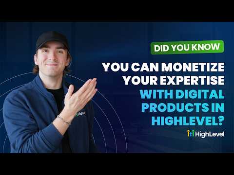 Did You Know You Can Monetize Your Expertise With Digital Products in HighLevel?