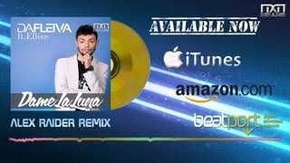 Da Fleiva Ft. Ellise - Dame La Luna (Alex Raider Remix)