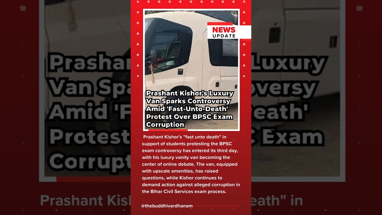 Kishor's Luxury Van Sparks Major Controversy During "Fast-Unto-Death" Protest for BPSC Exam Reform
