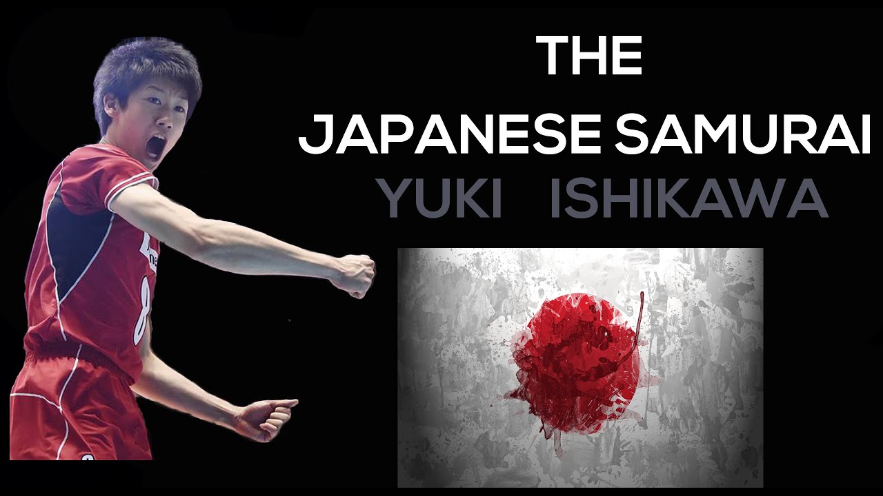 Yuki Ishikawa (石川祐希) The Japanese Samurai - YouTube