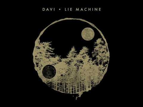 DAVI – Lie Machine (Gorgon City Remix)