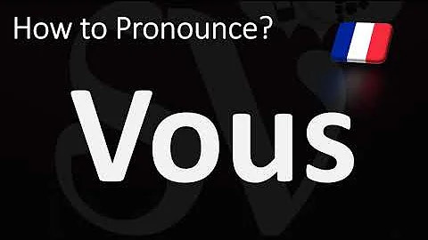 How to Pronounce VOUS? | How to Say YOU in French?
