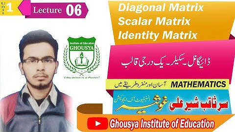 Diagonal ;Scalar;Identity matrices