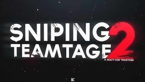 Kontrol Nation Sniping Teamtage #2