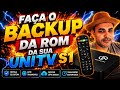 🔰 FAÇA O BACKUP DA ROM UNITV S1