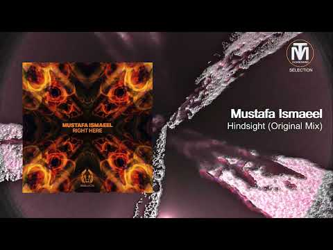 Mustafa Ismaeel – Hindsight (Original Mix) [Rebellion]