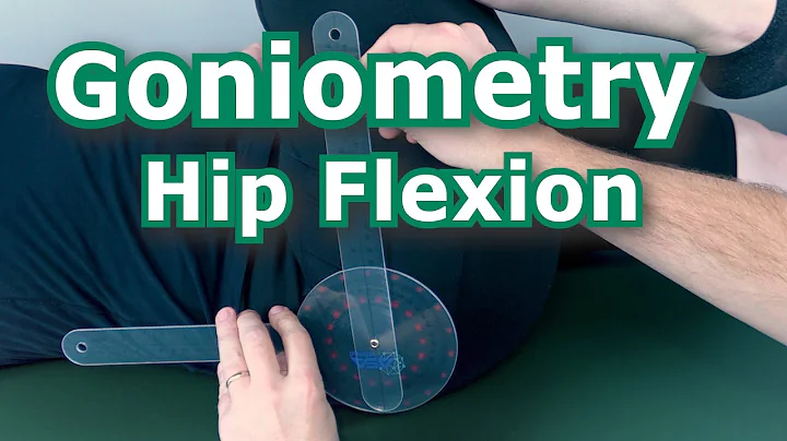 Goniometry  - Hip Flexion