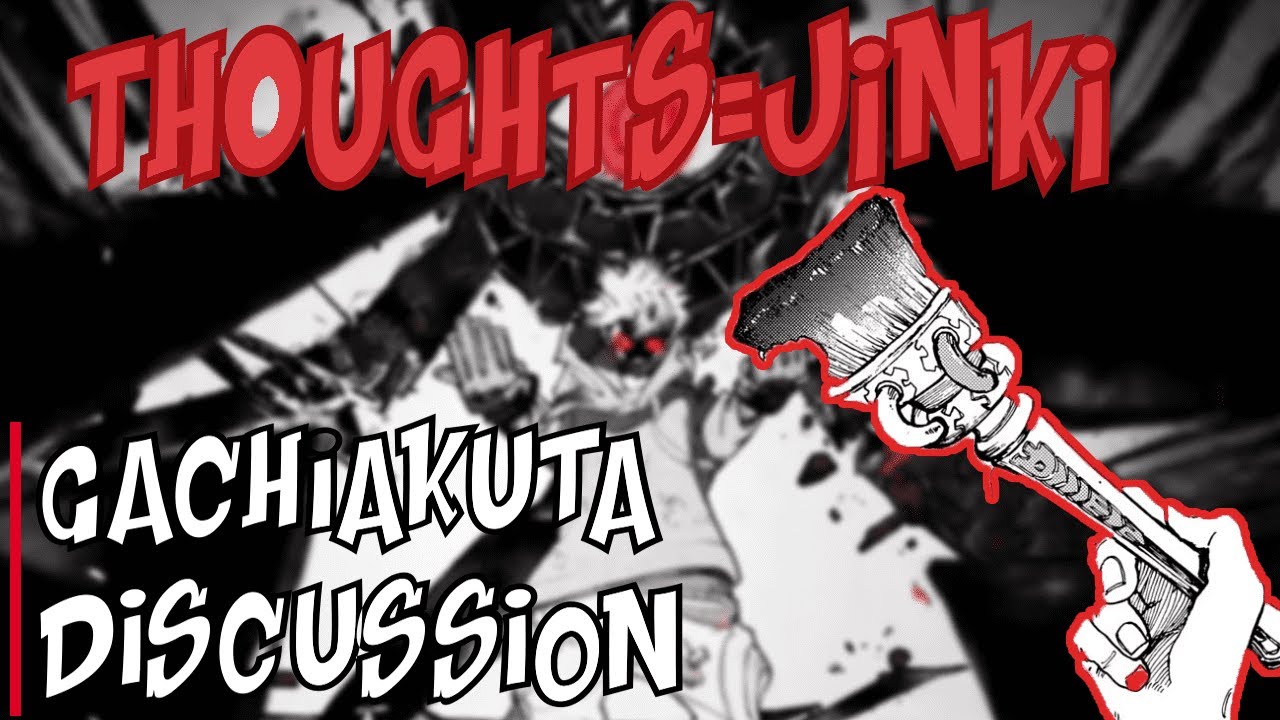 THOUGHTS ARE JINKIS | Gachiakuta