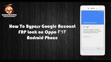 How To Bypass FRP Lock Google Account on Oppo F1F (skip- Verify your Account)