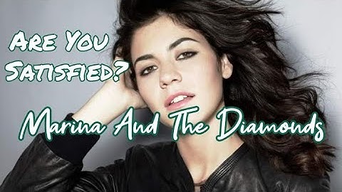 Marina And The Diamonds - Are You Satisfied? (Music Video)