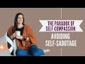 Are You Self-Sabotaging? The Dangers of Being Too Nice to Yourself