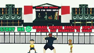story wa|hari kemerdekaan 17 agustus|animasi terbaru|hari merdeka versi koplo