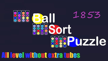Ball Sort Puzzle Level 1853    🎯 All level without extra tube 😂 Game Walkthrough 😘
