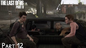 The Last of Us Part 2 Playthrough Part 12|Flashback|No Commentary