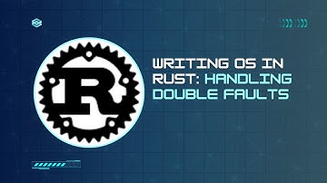 Writing OS in Rust: Handling Double Faults