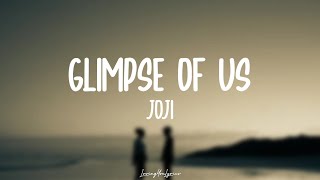 Joji - Glimpse of Us (Lyrics)