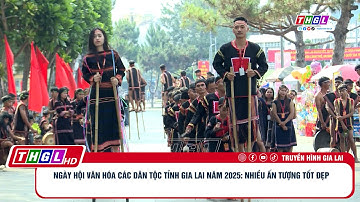 Ngày hội Văn hóa các dân tộc tỉnh Gia Lai năm 2025 Nhiều ấn tượng tốt đẹp