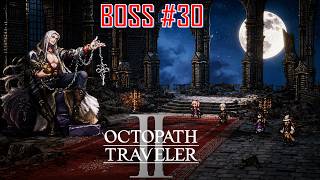 Octopath Traveller II - BOSS #30: Claude - Throne Chapter 4