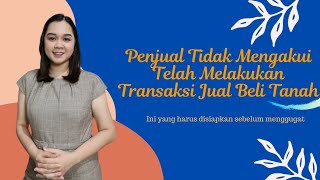 Penjual Tidak Mengakui Setelah 5 Tahun Transaksi Jual Beli Tanah | Pembeli Ajukan Gugatan Perdata! screenshot 1