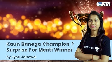 Kaun Banega Champion ? | Surprise For Menti Winner | Maths | Unacademy 7th | Jyoti Jaisawal
