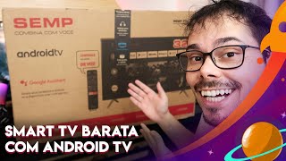 SMART TV SEMP 32 COM ANDROID TV 32S5300: TV BARATA E COMPLETA? (UNBOXING COMPLETO)