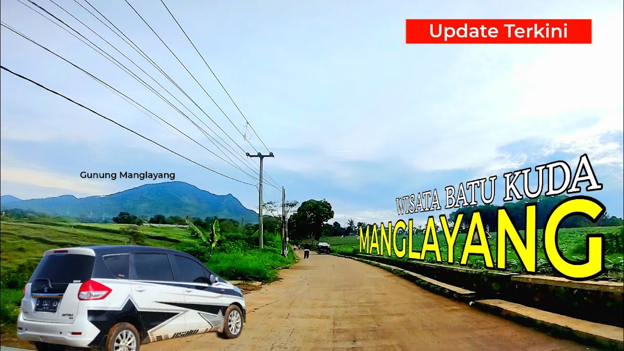 RUTE MENUJU MENUJU BASECAMP GUNUNG MANGLAYANG VIA WISATA BATU KUDA DARI BUNDARAN CIBIRU