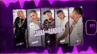 SARRA PROS BANDIDO - GELADO NO BEAT,ANDERSON NEIFF,ARTHURZINHO BATEDEIRA,LEO DA ZO FEAT MC RAFA 22