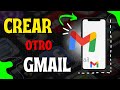 Como CREAR OTRO CORREO GMAIL en el celular / Otra cuenta gmail android