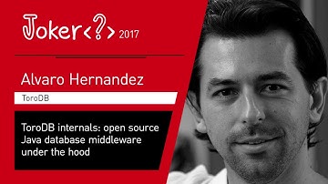 Alvaro Hernandez — ToroDB internals: open source Java database middleware under the hood