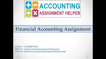 Financial Accounting Assignment | Accounting Assignment Helper | Accounting Assignment