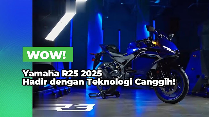 Inilah Yamaha R25 2025! Apa yang Baru di Motor Sport Ini?