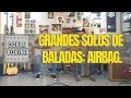 Grandes solos de baladas: Airbag.