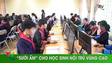 “Sưởi ấm” cho học sinh nội trú vùng cao
