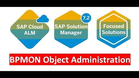Uncover the Hidden Secrets of SAP Solution Manager 7.2 BPMon Object Admin