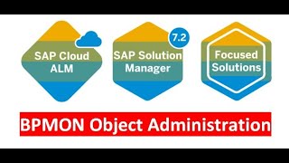 Uncover the Hidden Secrets of SAP Solution Manager 7.2 BPMon Object Admin