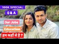 Aapke Sawal Humare Jawab | 100K Special Q & A | Our Hometown, Job, Education | Flying Abroad Germany