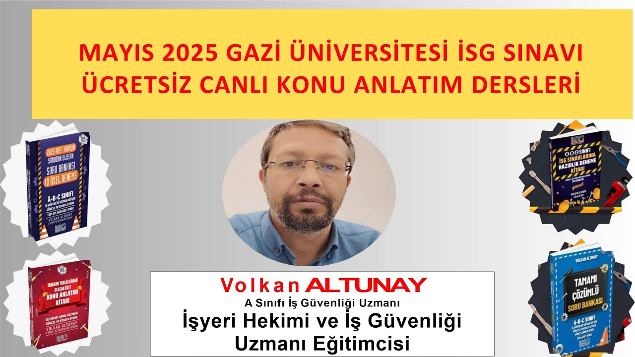 11. 2025 Mayıs İSG Sınav Hazırlık Konu Anlatım Dersleri(Biyolojik Risk Etm- Çalışma Ortamı Gözetimi)