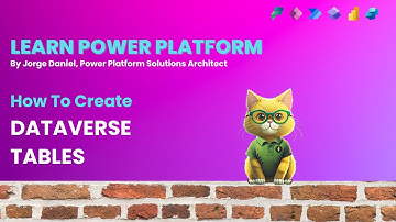 How To Create Dataverse Tables - Power Platform Essentials