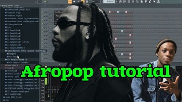 FL STUDIO TUTORIAL : Learn how to make afropop x RnB type beat / Afrobeat tutorial/ YouTube