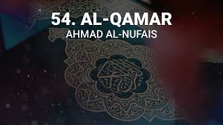 Ahmad Al-Nufais - Surah 54. Al-Qamar